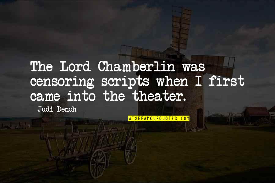 Fathomable In A Sentence Quotes By Judi Dench: The Lord Chamberlin was censoring scripts when I