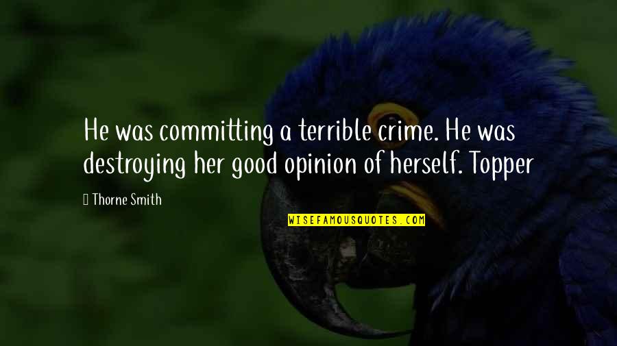 Fattington Quotes By Thorne Smith: He was committing a terrible crime. He was