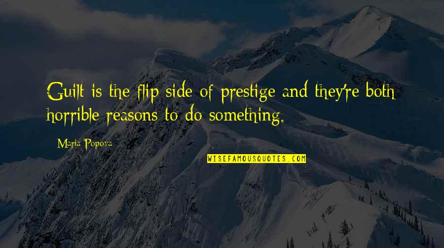 Faviola Quotes By Maria Popova: Guilt is the flip side of prestige and