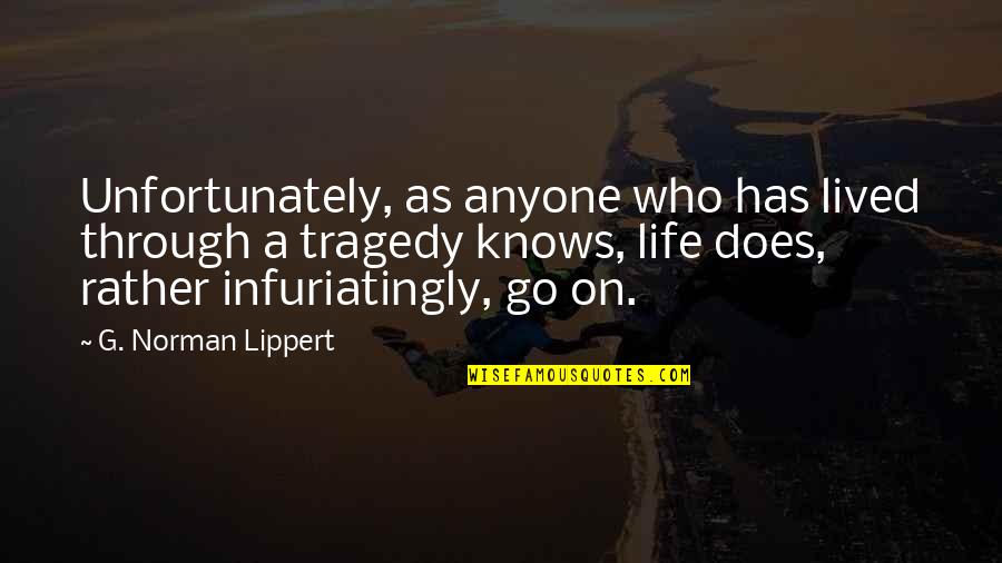 Favorite Brene Quotes By G. Norman Lippert: Unfortunately, as anyone who has lived through a