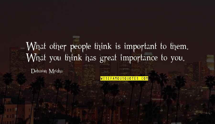 Favourite Michael Scott Quotes By Debasish Mridha: What other people think is important to them.