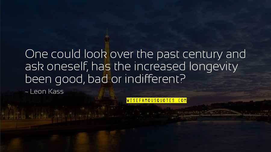 Fazantfilet Quotes By Leon Kass: One could look over the past century and