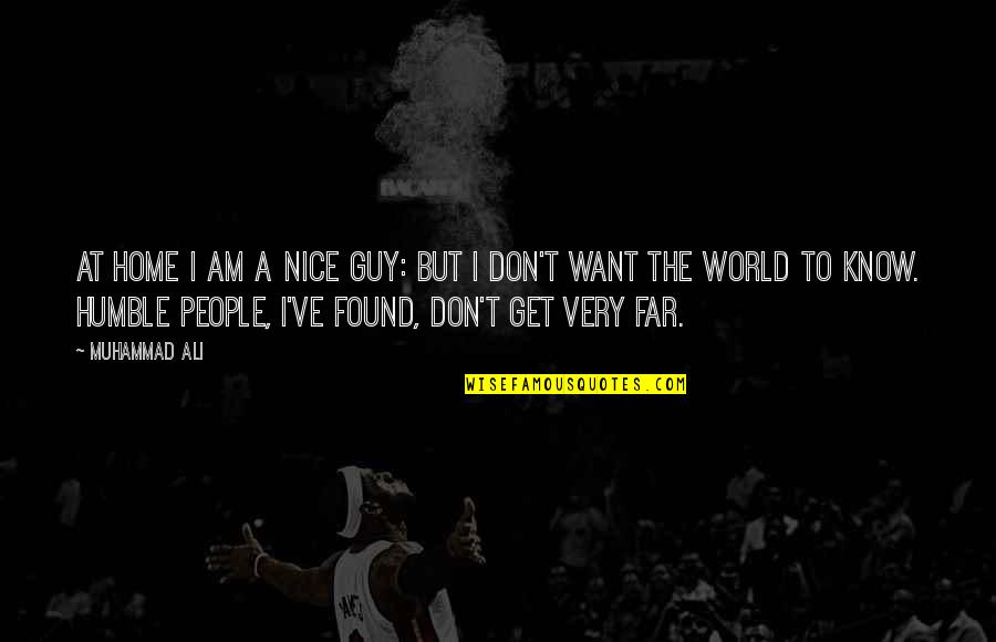 Fb About Me Quotes By Muhammad Ali: At home I am a nice guy: but