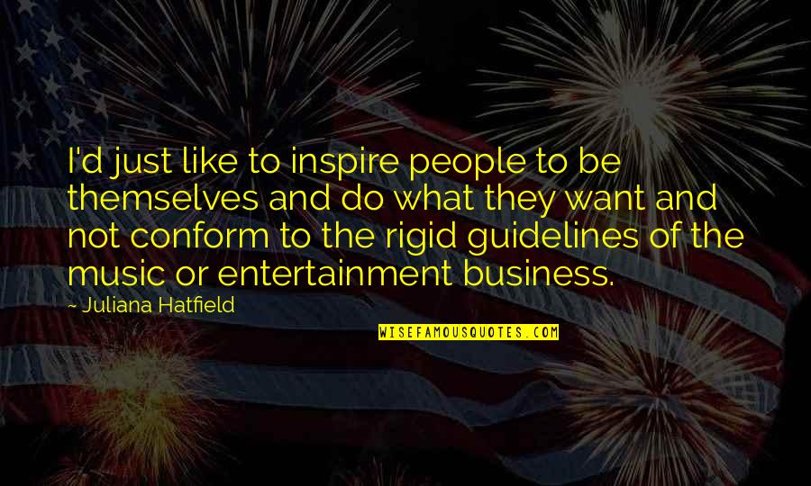 Fb Timeline Love Quotes By Juliana Hatfield: I'd just like to inspire people to be