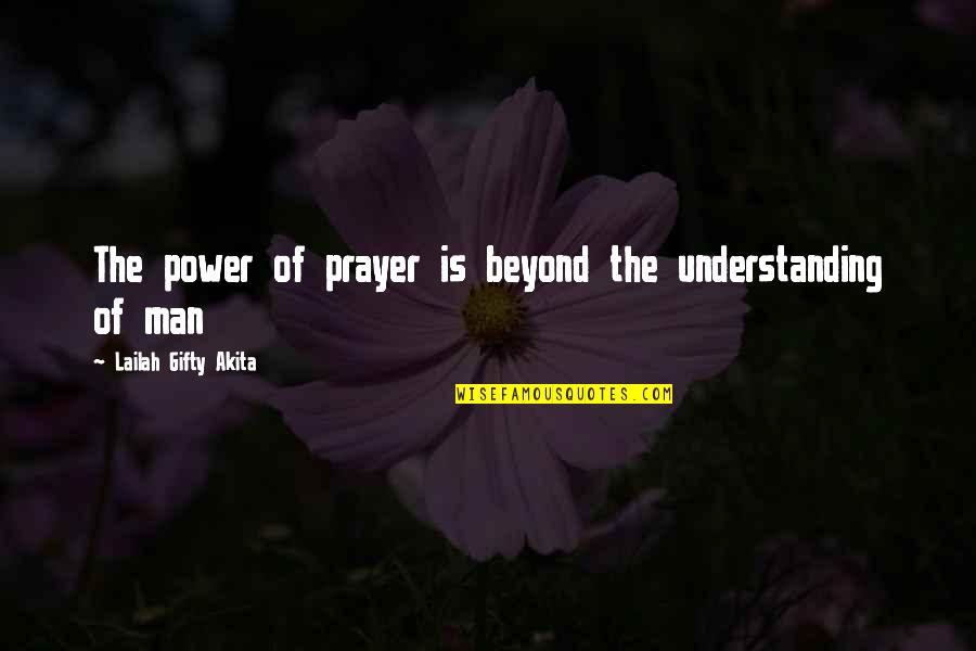 Feathers Quotes Quotes By Lailah Gifty Akita: The power of prayer is beyond the understanding