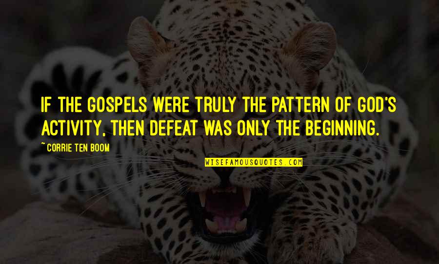 Feder Quotes By Corrie Ten Boom: If the Gospels were truly the pattern of