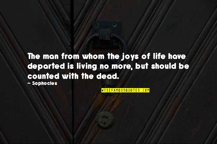 Feel How You Feel Migos Quotes By Sophocles: The man from whom the joys of life