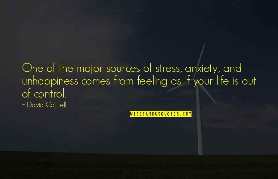 Feeling Anxiety Quotes By David Cottrell: One of the major sources of stress, anxiety,