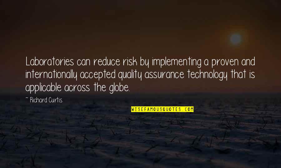 Felknor Popcorn Quotes By Richard Curtis: Laboratories can reduce risk by implementing a proven