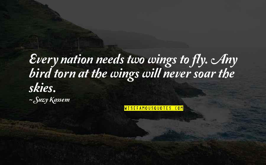 Ferlito Center Quotes By Suzy Kassem: Every nation needs two wings to fly. Any