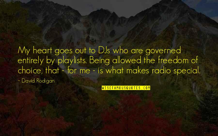 Fettlers Quotes By David Rodigan: My heart goes out to DJs who are