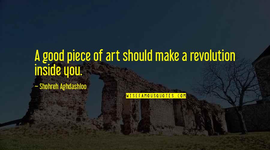 Fezzari La Quotes By Shohreh Aghdashloo: A good piece of art should make a