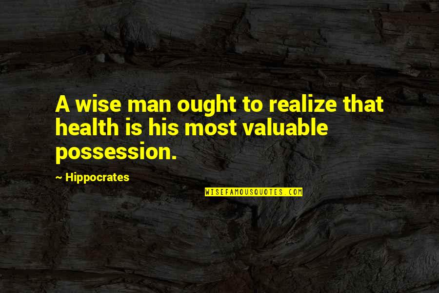 Ficco History Quotes By Hippocrates: A wise man ought to realize that health