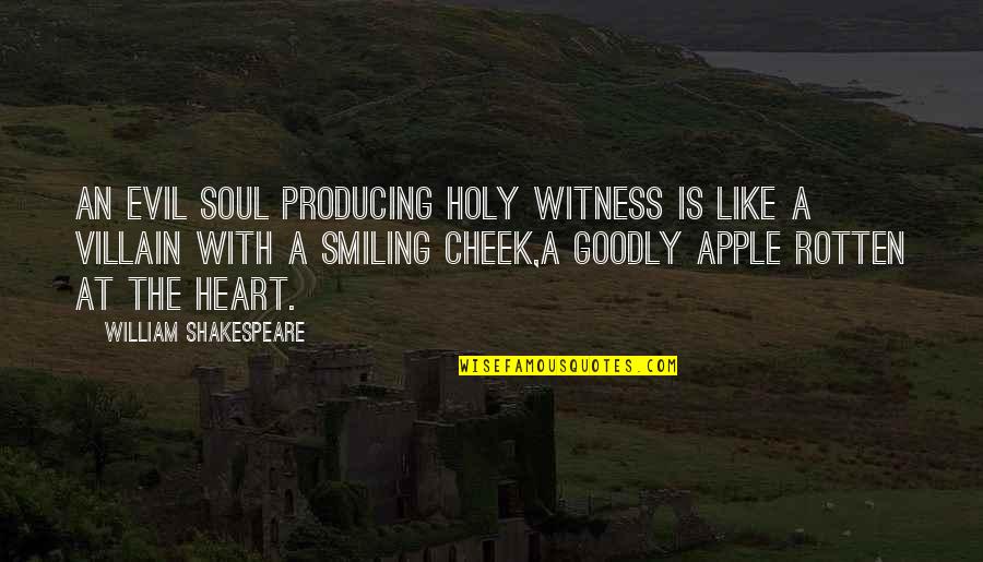 Fidonet Network Quotes By William Shakespeare: An evil soul producing holy witness Is like