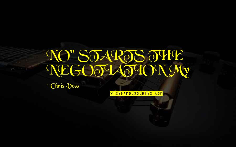 Fidos And Felines Quotes By Chris Voss: NO" STARTS THE NEGOTIATION My