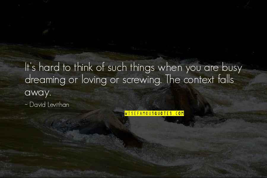 Figure Out Life Quotes By David Levithan: It's hard to think of such things when
