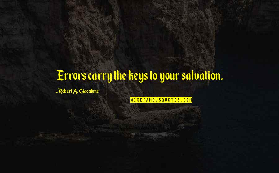 Fijate Translation Quotes By Robert A. Giacalone: Errors carry the keys to your salvation.