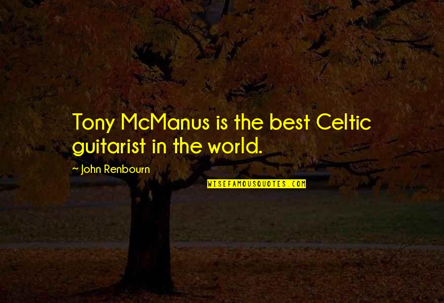 Filemaker Replace Quotes By John Renbourn: Tony McManus is the best Celtic guitarist in