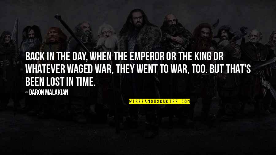 Filipino Leadership Quotes By Daron Malakian: Back in the day, when the emperor or