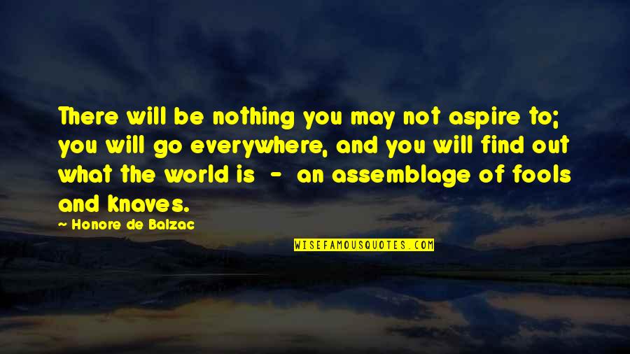 Finally Finding The Right Person Quotes By Honore De Balzac: There will be nothing you may not aspire