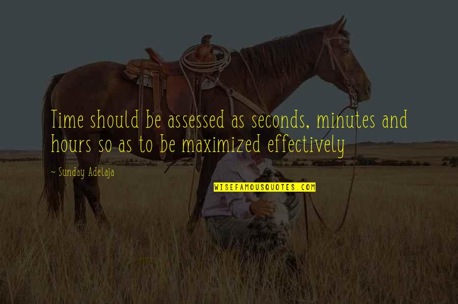 Finance And Money Quotes By Sunday Adelaja: Time should be assessed as seconds, minutes and