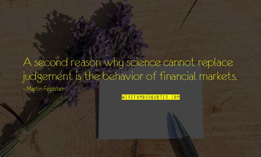 Financial Quotes By Martin Feldstein: A second reason why science cannot replace judgement