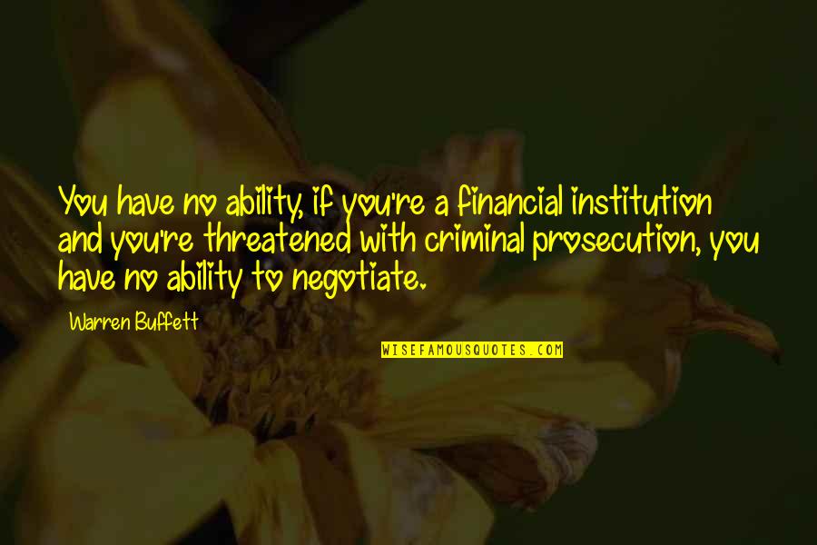 Financial Quotes By Warren Buffett: You have no ability, if you're a financial