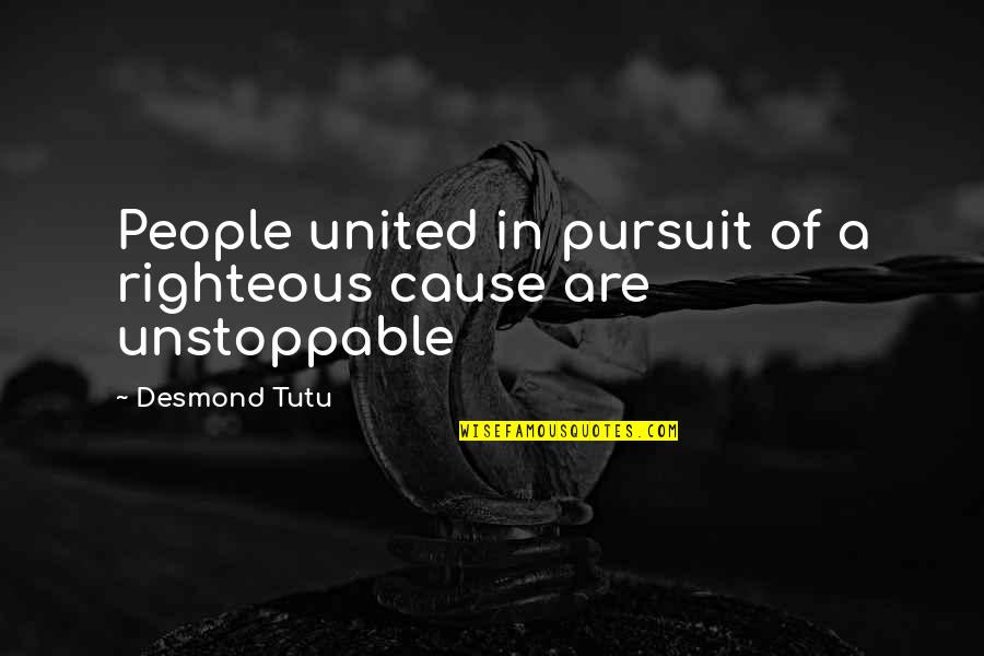 Finding God In All Things Quotes By Desmond Tutu: People united in pursuit of a righteous cause