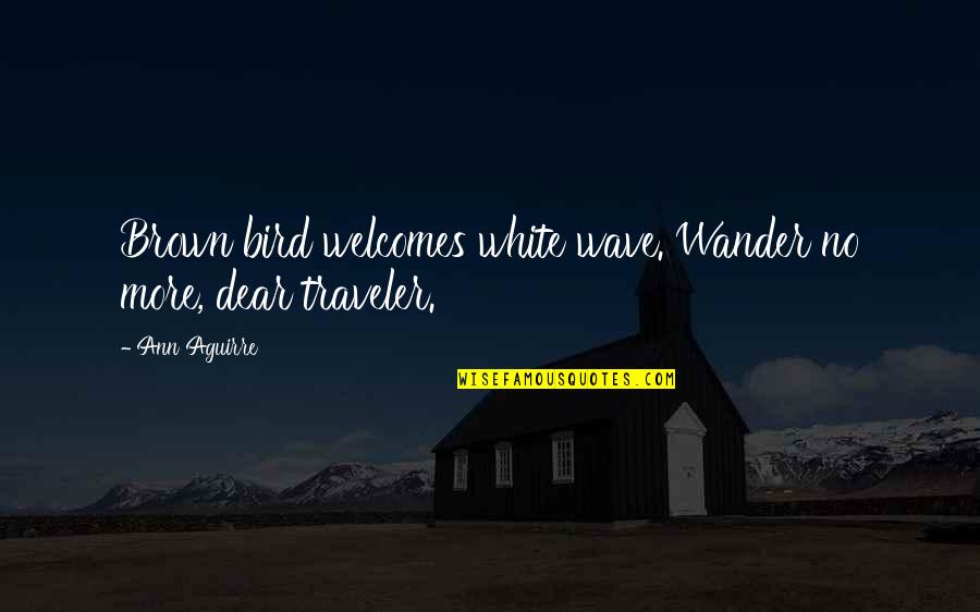 Finning Stock Quotes By Ann Aguirre: Brown bird welcomes white wave. Wander no more,