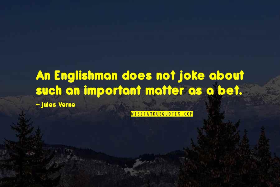 Fintastic Jensen Quotes By Jules Verne: An Englishman does not joke about such an