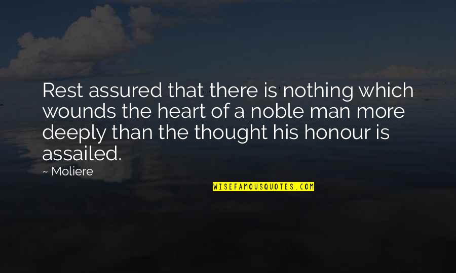 Fiqh Muamalah Quotes By Moliere: Rest assured that there is nothing which wounds