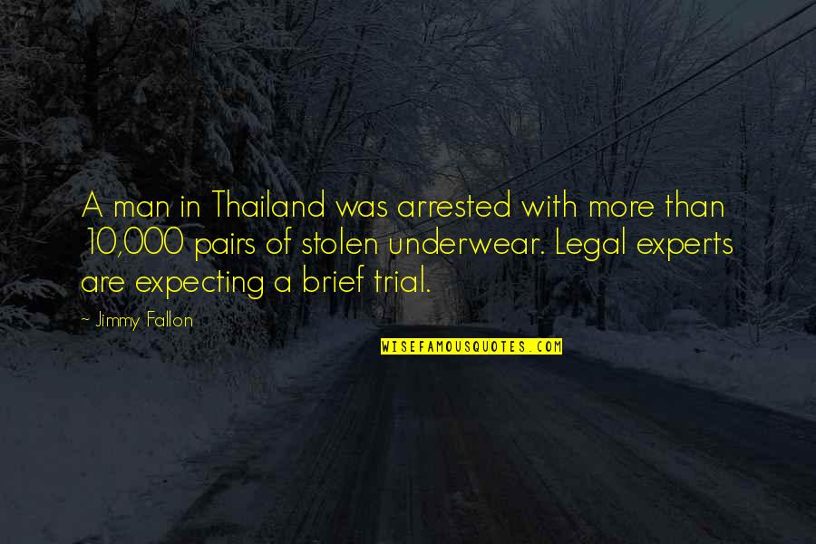 Firdevs Duru Quotes By Jimmy Fallon: A man in Thailand was arrested with more