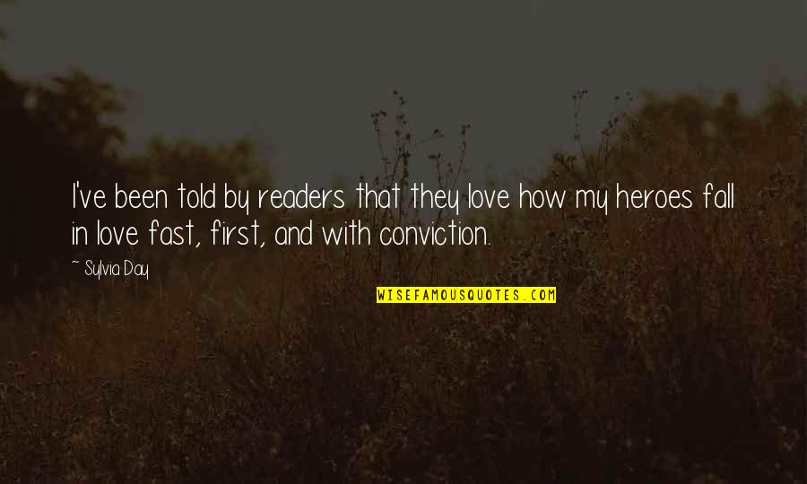 First Day Fall Quotes By Sylvia Day: I've been told by readers that they love