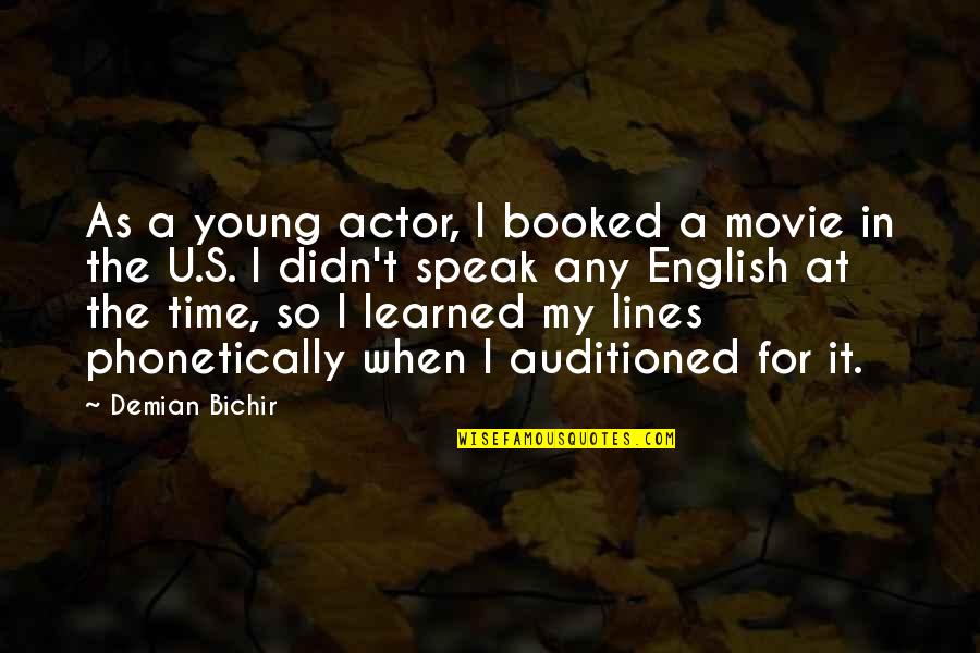 First Holy Communion Thank You Quotes By Demian Bichir: As a young actor, I booked a movie