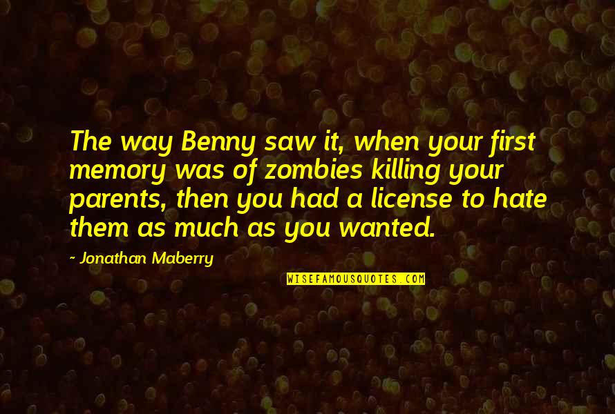 First Saw You Quotes By Jonathan Maberry: The way Benny saw it, when your first