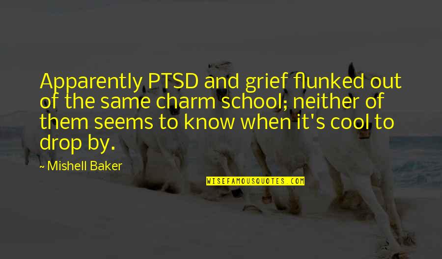 First Time We Met Love Quotes By Mishell Baker: Apparently PTSD and grief flunked out of the