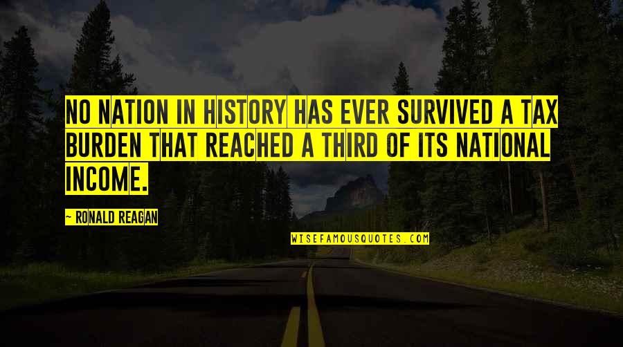 Fissiparous Quotes By Ronald Reagan: No nation in history has ever survived a