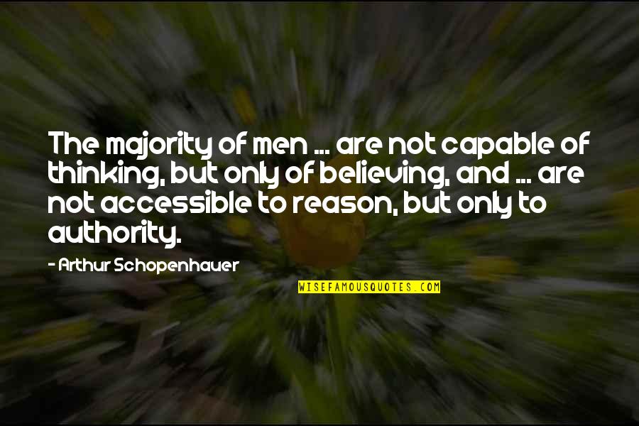 Fixami Quotes By Arthur Schopenhauer: The majority of men ... are not capable