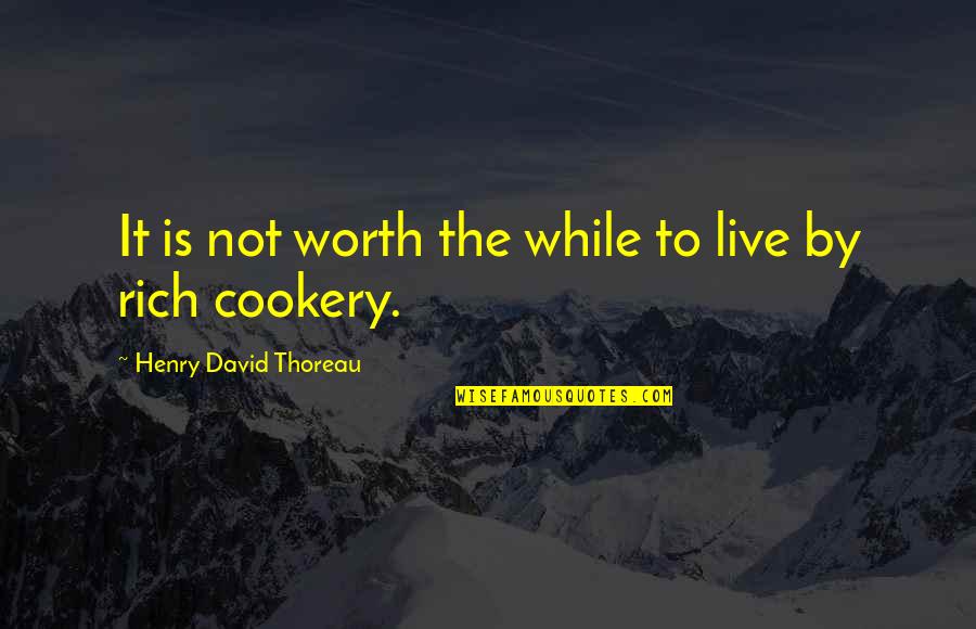 Flaca Drug Quotes By Henry David Thoreau: It is not worth the while to live