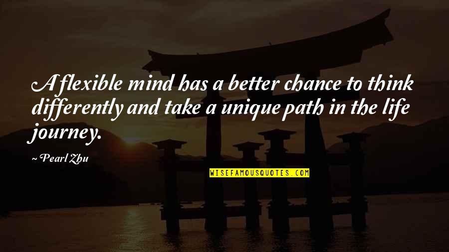 Flexibility In Life Quotes By Pearl Zhu: A flexible mind has a better chance to