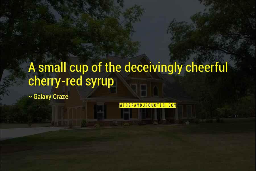Flocking Kit Christmas Tree Quotes By Galaxy Craze: A small cup of the deceivingly cheerful cherry-red