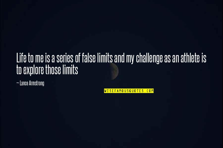 Flying Lanterns Quotes By Lance Armstrong: Life to me is a series of false