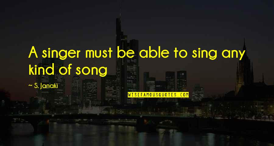 Focusnotes Quotes By S. Janaki: A singer must be able to sing any