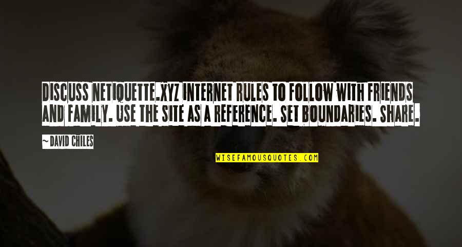 Follow The Rules Quotes By David Chiles: Discuss netiquette.xyz internet rules to follow with friends