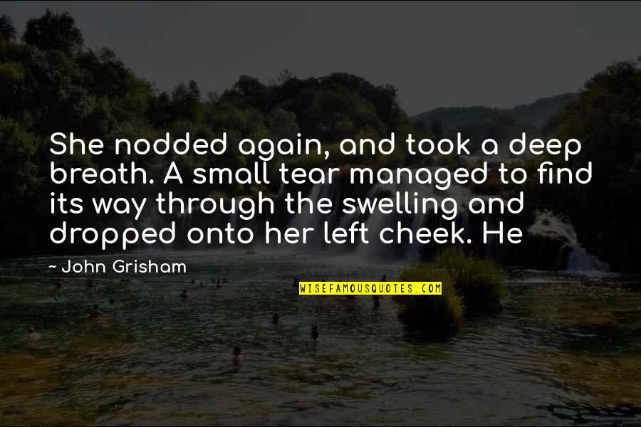 Folytonoss G Quotes By John Grisham: She nodded again, and took a deep breath.