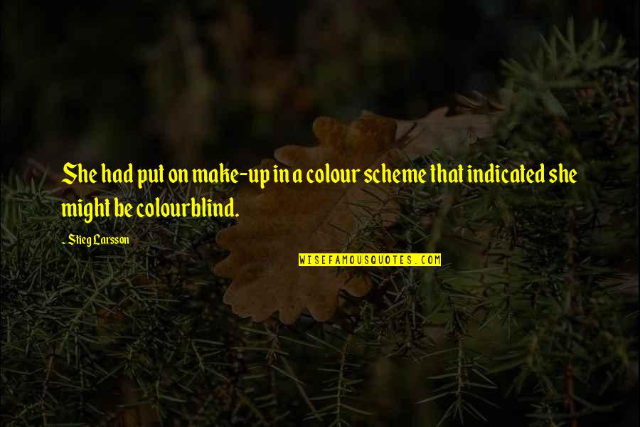 Fondness Quotes Quotes By Stieg Larsson: She had put on make-up in a colour