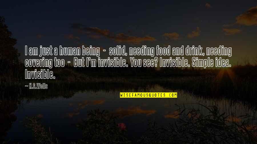 Food Drink Quotes By H.G.Wells: I am just a human being - solid,