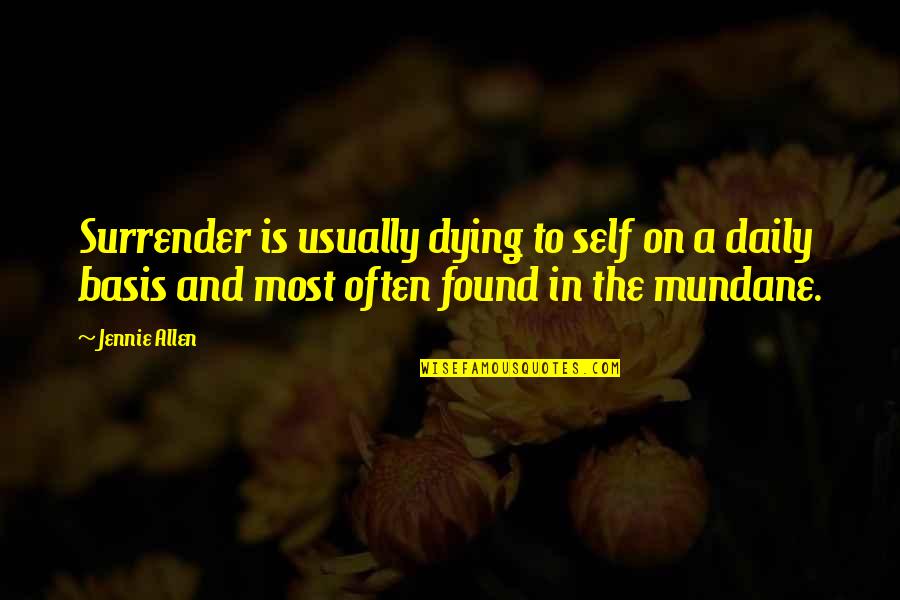 Football Soccer Inspiring Quotes By Jennie Allen: Surrender is usually dying to self on a