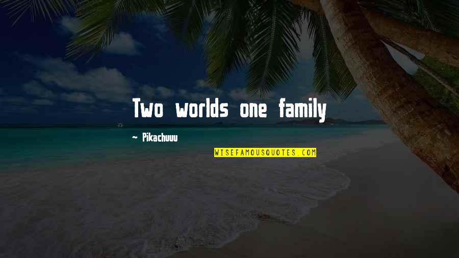 Footballing Gloves Quotes By Pikachuuu: Two worlds one family