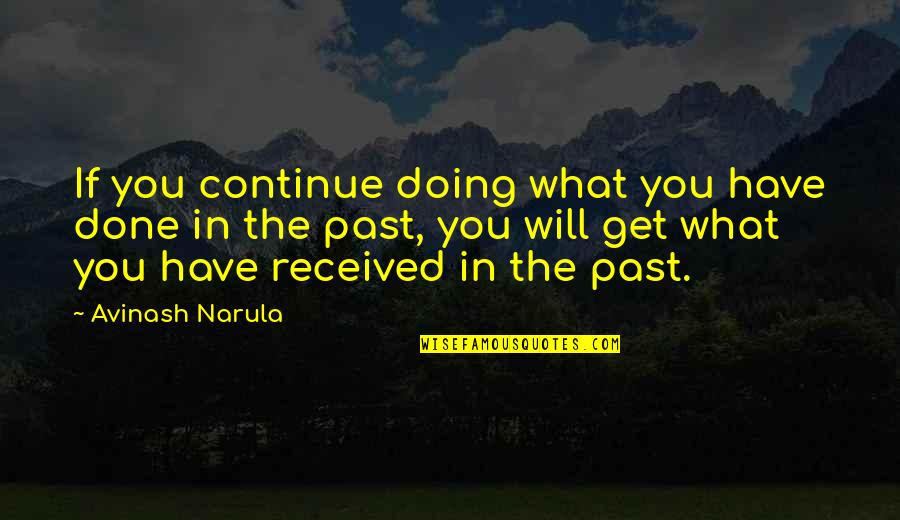 For Big Sister Quotes By Avinash Narula: If you continue doing what you have done